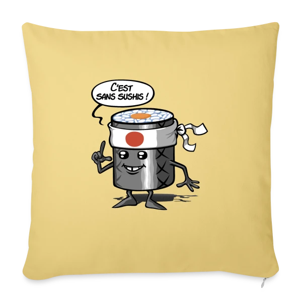 Sans Sushis : Zénitude et Sérénité Garantie sur Housse de coussin décorative 45 x 45 cm