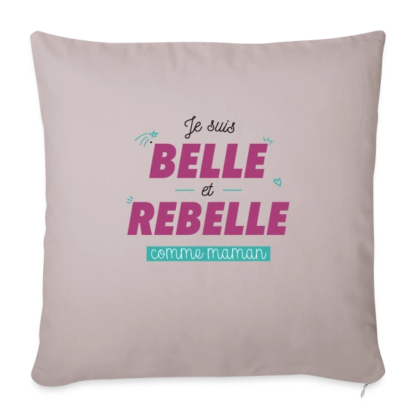 "Belle et Rebelle comme Maman" sur Housse de coussin décorative 45 x 45 cm