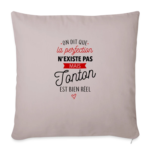 Tonton 'La Perfection est Réelle !' sur Housse de coussin décorative 45 x 45 cm