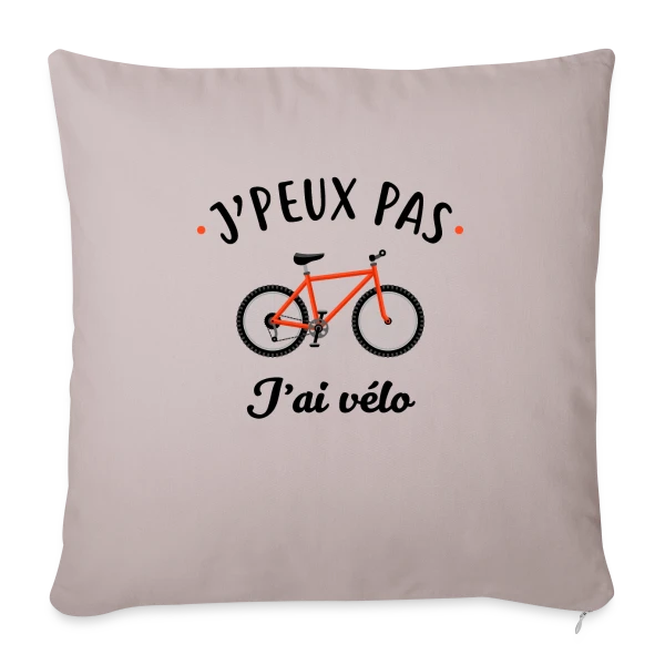 J'peux Pas J'ai Vélo sur Housse de coussin décorative 45 x 45 cm