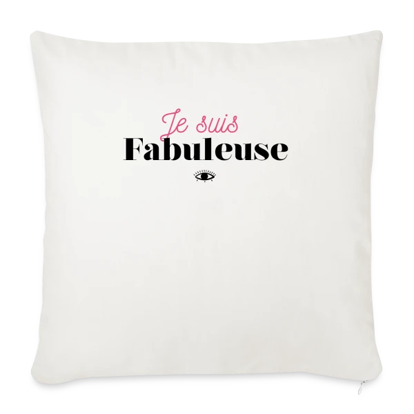 "Je suis fabuleuse" - Affirmez votre éclat sur Housse de coussin décorative 45 x 45 cm