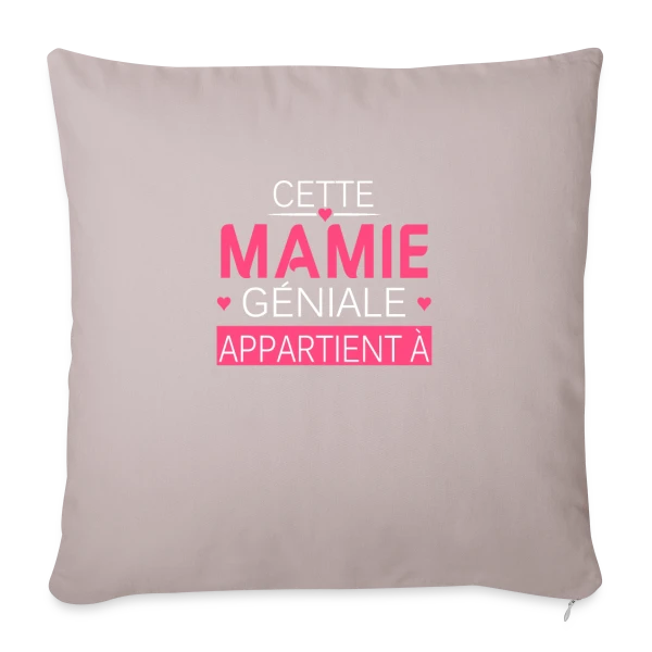 Cette Mamie Géniale Appartient à... - Cadeau Personnalisé sur Housse de coussin décorative 45 x 45 cm