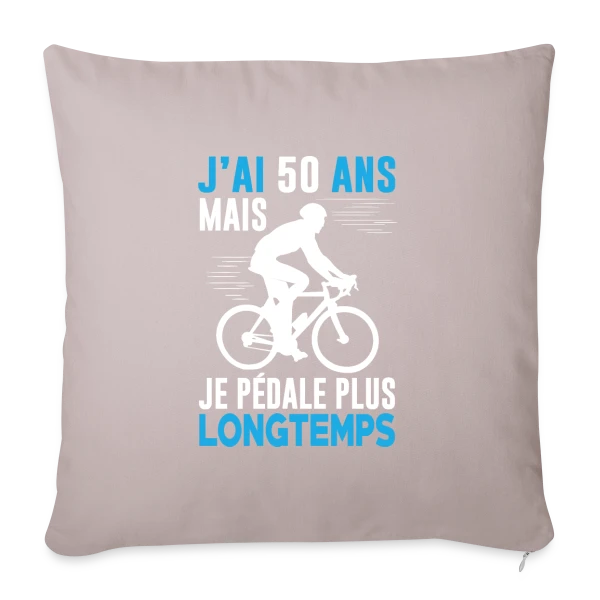 J'ai 50 Ans mais je Pédale Plus Longtemps - Humour Cycliste Anniversaire sur Housse de coussin décorative 45 x 45 cm