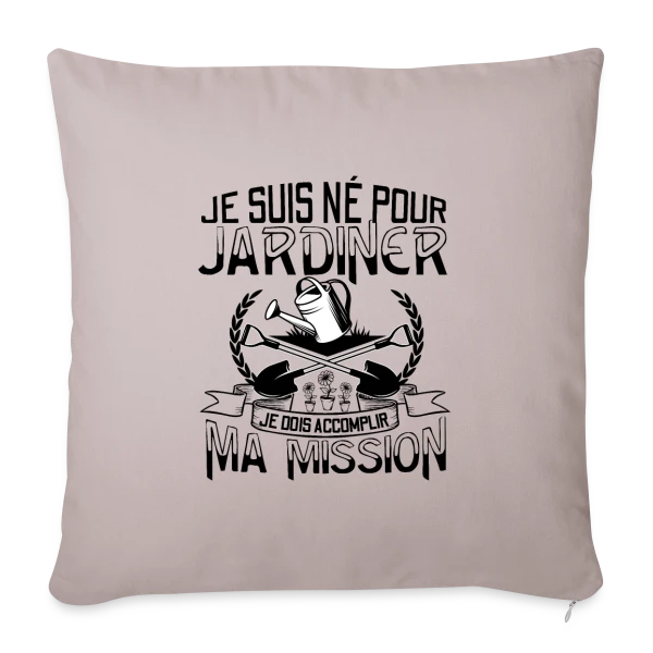 Né pour Jardiner - Mission Jardinage Humour sur Housse de coussin décorative 45 x 45 cm