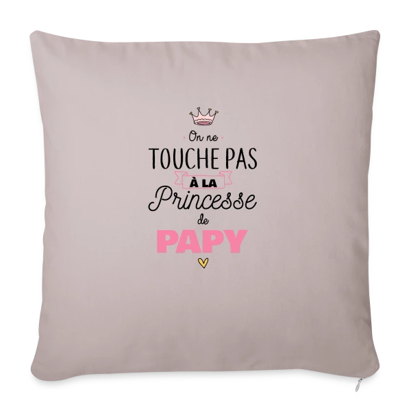La Princesse de Papy sur Housse de coussin décorative 45 x 45 cm