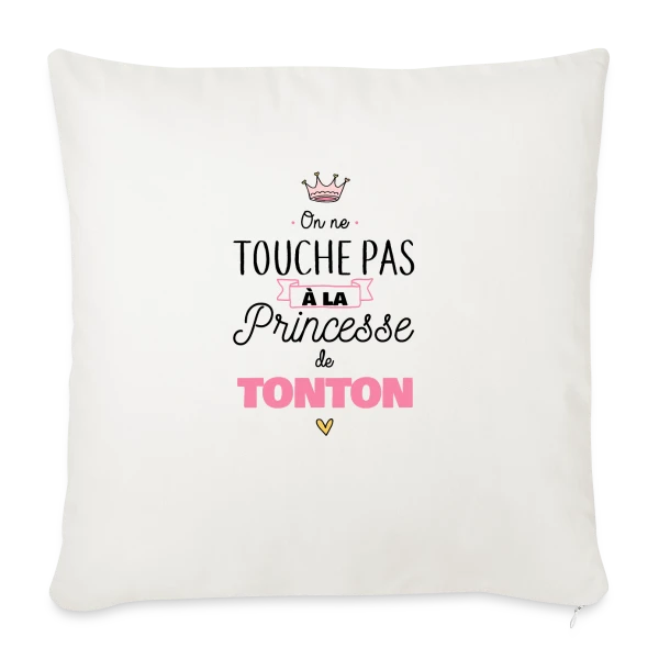 La Princesse de Tonton - Touche Pas ! sur Housse de coussin décorative 45 x 45 cm