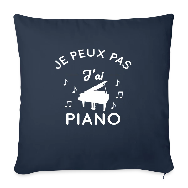 Je Peux Pas J'ai Piano : L'Excuse Parfaite du Pianiste sur Housse de coussin décorative 45 x 45 cm