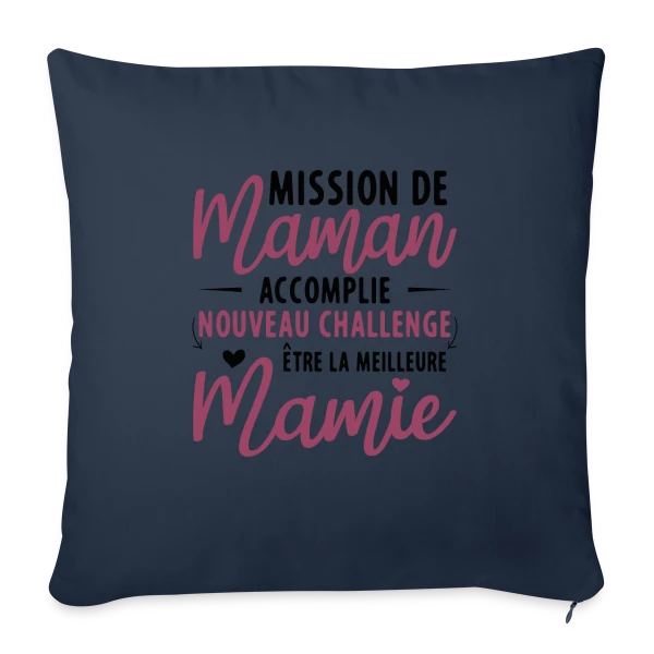 Mission Maman Accomplie : J'deviens Mamie ! Annonce Grossesse sur Housse de coussin décorative 45 x 45 cm