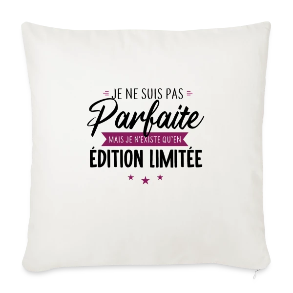 Femme "Je Suis Une Édition Limitée" sur Housse de coussin décorative 45 x 45 cm