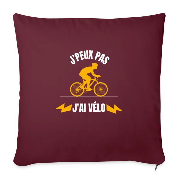Je Peux Pas J'ai Vélo sur Housse de coussin décorative 45 x 45 cm