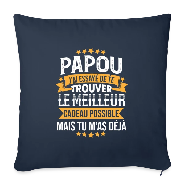 Papou Humour - Tu m'as déjà comme cadeau sur Housse de coussin décorative 45 x 45 cm