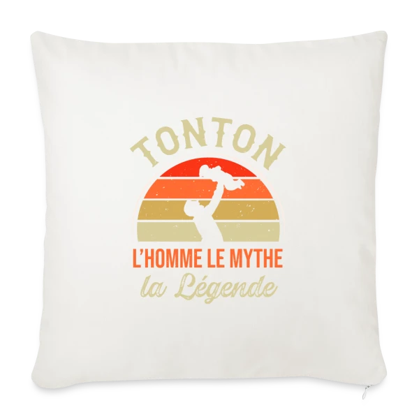 Tonton : L'Homme, Le Mythe, La Légende sur Housse de coussin décorative 45 x 45 cm