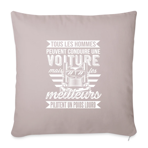 Chauffeur Routier : Les Meilleurs Pilotent un Poids Lourd ! sur Housse de coussin décorative 45 x 45 cm