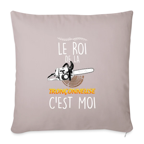 Le Roi de la Tronçonneuse - Humour Bûcheron Forêt sur Housse de coussin décorative 45 x 45 cm