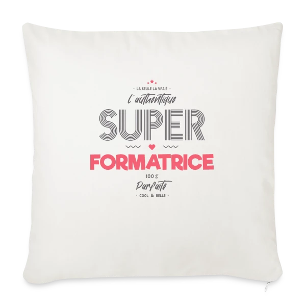 Super Formatrice Géniale sur Housse de coussin décorative 45 x 45 cm