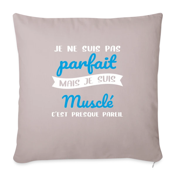 Musculation : Pas Parfait, Mais Musclé ! Humour Fitness sur Housse de coussin décorative 45 x 45 cm