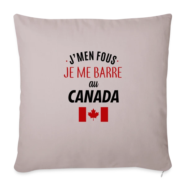 J'men fous, je me barre au Canada ! sur Housse de coussin décorative 45 x 45 cm