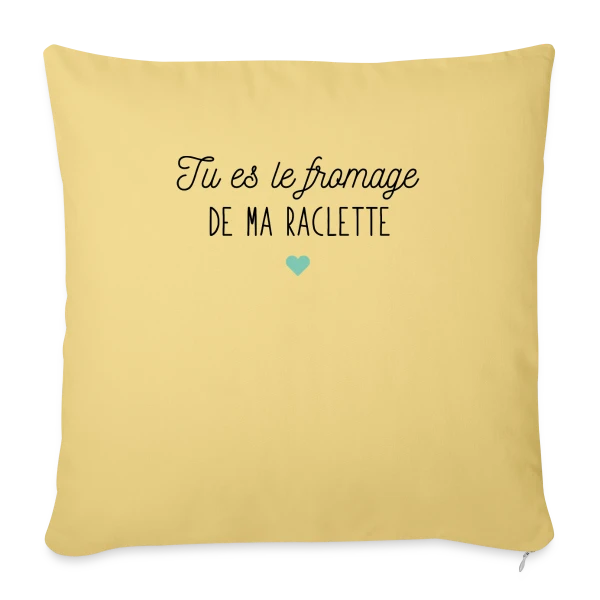 Tu es le Fromage de ma Raclette : Déclaration Gourmande sur Housse de coussin décorative 45 x 45 cm