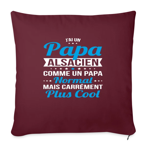 Papa Alsacien Plus Cool sur Housse de coussin décorative 45 x 45 cm