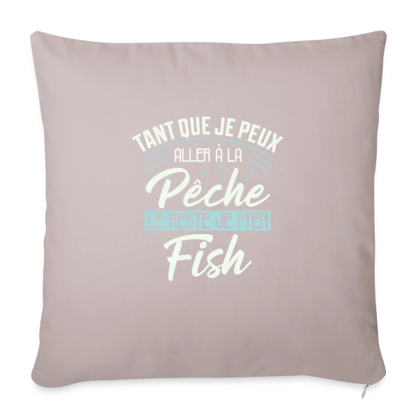 Pêcheur Humour - Le Reste Je M'en Fish sur Housse de coussin décorative 45 x 45 cm