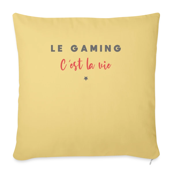 Le Gaming C'est la Vie sur Housse de coussin décorative 45 x 45 cm