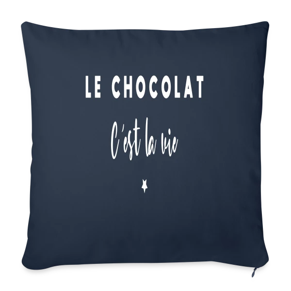 Le Chocolat, C'est la Vie : Douceur et Humour sur Housse de coussin décorative 45 x 45 cm