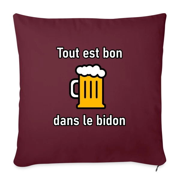 Tout est Bon dans le Bidon sur Housse de coussin décorative 45 x 45 cm