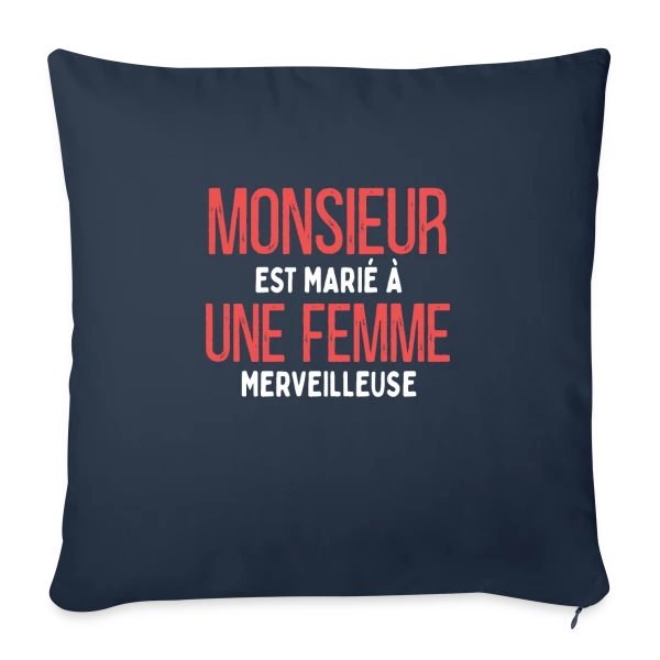 Monsieur est Marié à une Femme Merveilleuse - Humour Mariage sur Housse de coussin décorative 45 x 45 cm