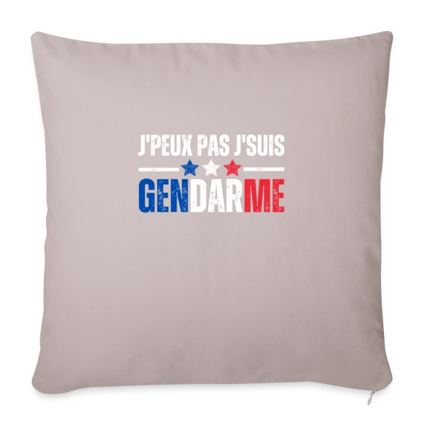 Humour "J'peux Pas J'suis Gendarme" - Idée Cadeau Originale sur Housse de coussin décorative 45 x 45 cm