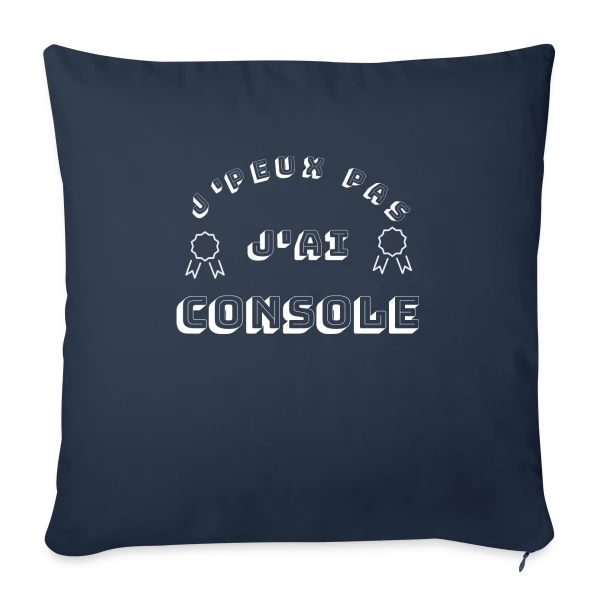 J'Peux Pas J'Ai Console : T-Shirt Humour Gamer sur Housse de coussin décorative 45 x 45 cm