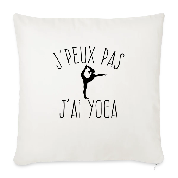 Humour Yoga: J'Peux Pas, J'ai Yoga ! sur Housse de coussin décorative 45 x 45 cm