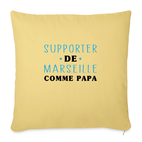 Supporter Marseillais Comme Papa sur Housse de coussin décorative 45 x 45 cm