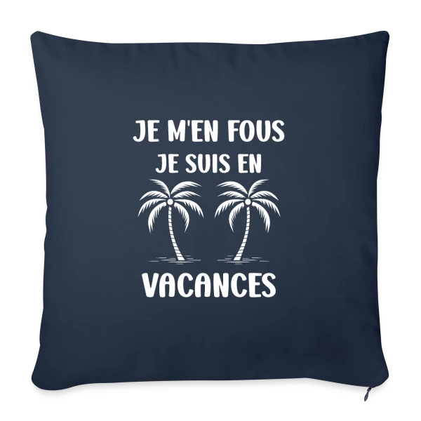 Je Suis En Vacances Blanc sur Housse de coussin décorative 45 x 45 cm