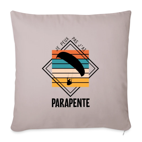 Humour : Je Peux Pas J'ai Parapente sur Housse de coussin décorative 45 x 45 cm