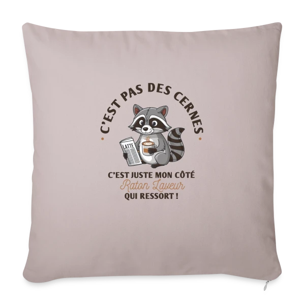 Humour : Mon Côté Raton Laveur sur Housse de coussin décorative 45 x 45 cm