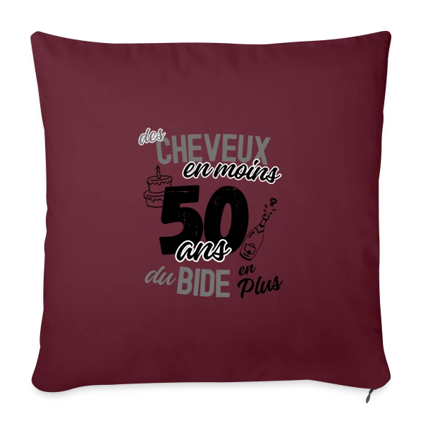 50 Ans : Cheveux en Moins, Bide en Plus sur Housse de coussin décorative 45 x 45 cm