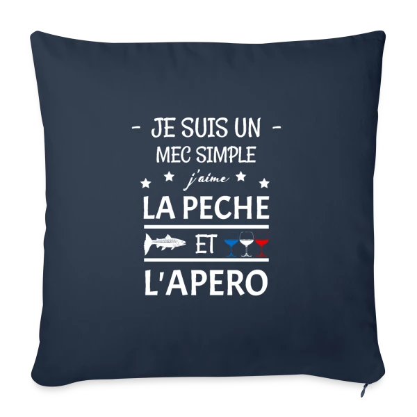Je Suis Un Mec Simple : Pêche et Apéro sur Housse de coussin décorative 45 x 45 cm