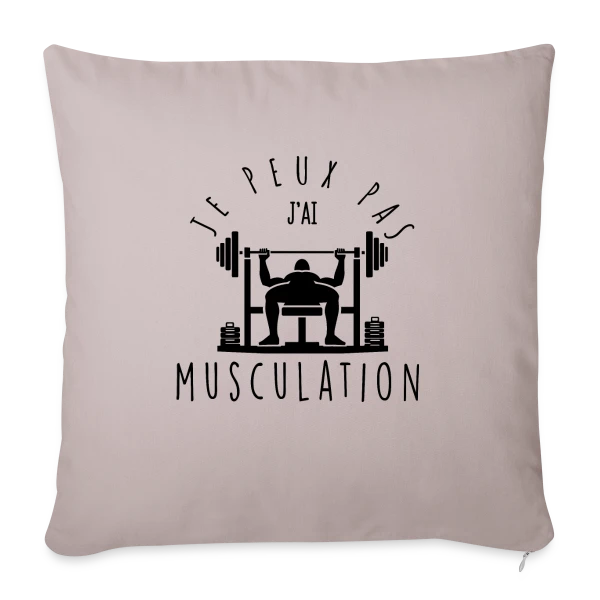 Humour Musculation: Je Peux Pas, J'ai Muscu sur Housse de coussin décorative 45 x 45 cm