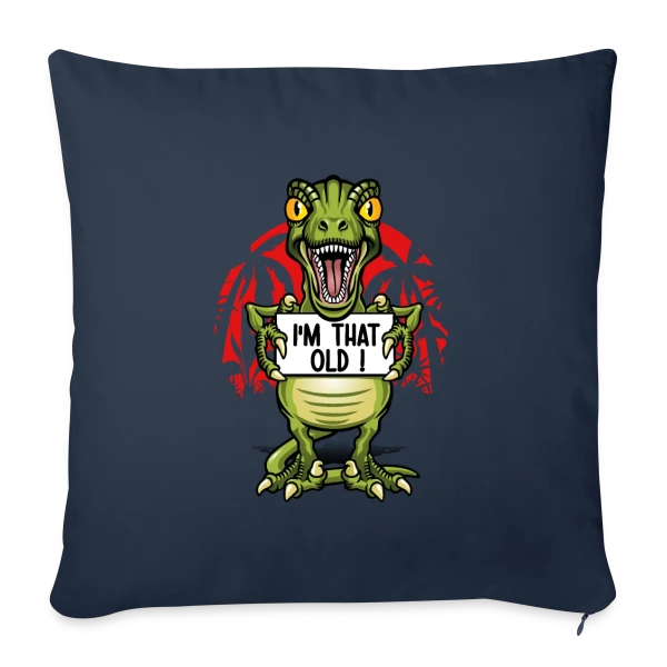Vieux Comme un Dino sur Housse de coussin décorative 45 x 45 cm