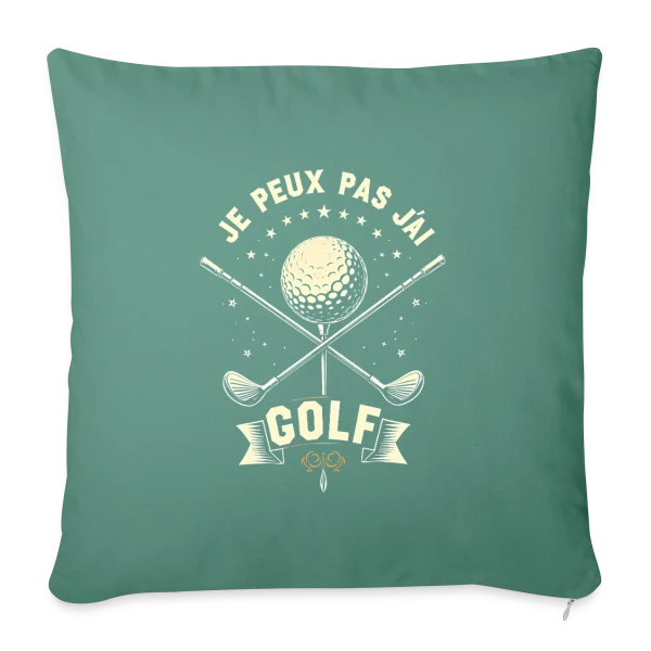 Je Peux Pas, J'Ai Golf - Humour Golfeur sur Housse de coussin décorative 45 x 45 cm