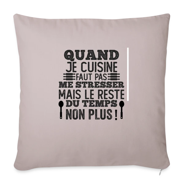 Humour Cuisine : Faut Pas Me Stresser! sur Housse de coussin décorative 45 x 45 cm