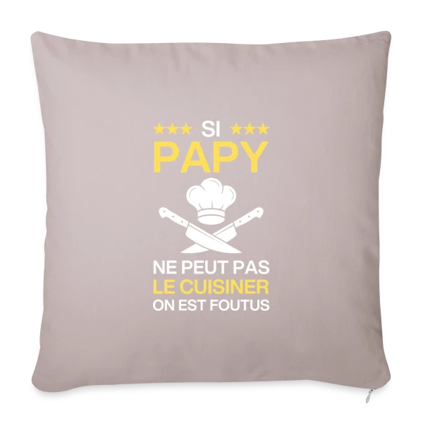Humour Papy Cuisinier - On est foutus ! sur Housse de coussin décorative 45 x 45 cm