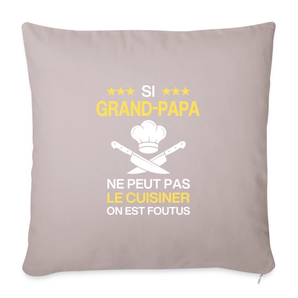 Humour Grand-Papa Cuisinier - On est foutus ! sur Housse de coussin décorative 45 x 45 cm