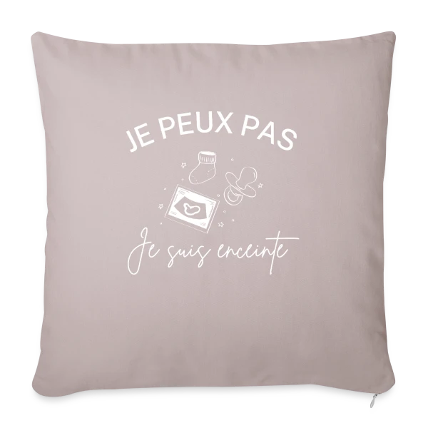Je Peux Pas, Je Suis Enceinte ! sur Housse de coussin décorative 45 x 45 cm