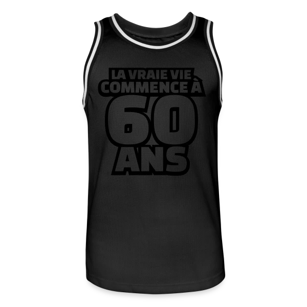 "La Vraie Vie à 60 Ans" : Humour pour les Soixante Ans sur Maillot de basket Homme