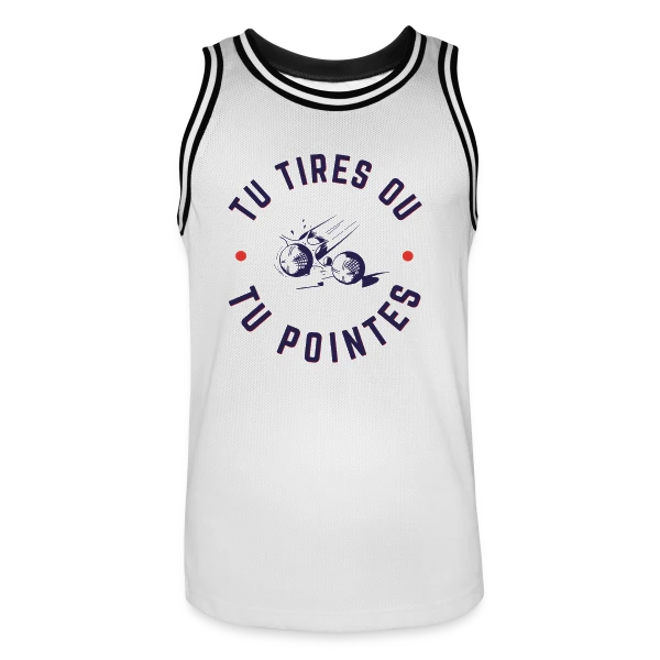 Pétanque: Tu Tires ou Tu Pointes? sur Maillot de basket Homme
