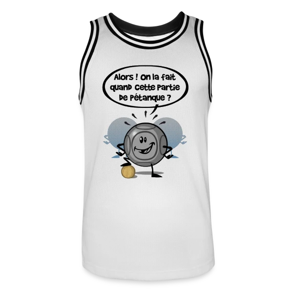 Pétanque ?! : La Question Qui Tue (ou pas) sur Maillot de basket Homme