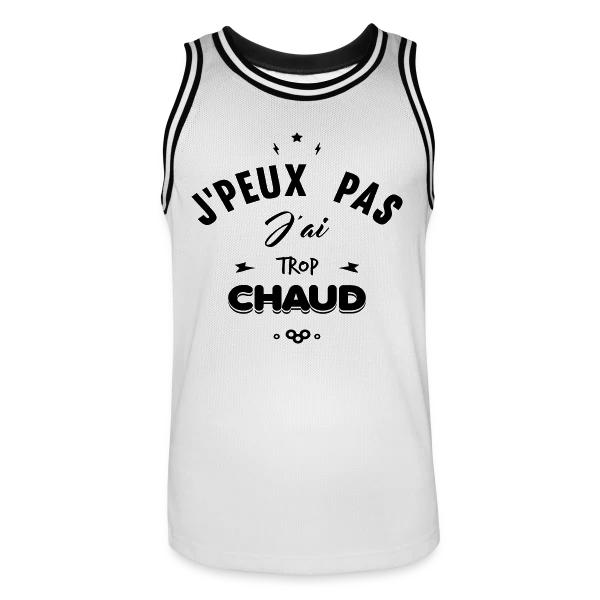 J'peux Pas J'ai Trop Chaud sur Maillot de basket Homme