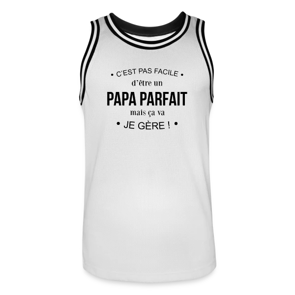 Humour Papa : Pas Facile d'Être Parfait, mais Je Gère! sur Maillot de basket Homme
