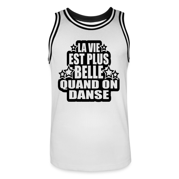 Danse : La Vie Est Plus Belle Quand On Danse sur Maillot de basket Homme
